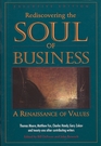 Rediscovering the Soul of Business A Renaissance of Values