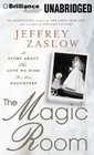 The Magic Room: A Story about the Love We Wish for Our Daughters