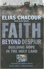 Faith Beyond Despair Building Hope in the Holy Land