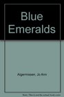 Blue Emeralds