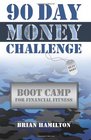90 Day Money Challenge: Boot Camp For Financial Fitness