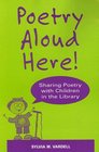 Poetry Aloud Here Sharing Poetry With Children in the Library