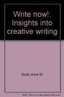 Write now Insights into creative writing