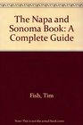 The Napa and Sonoma Book A Complete Guide