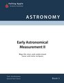 Early Astronomical Measurement II