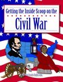 Getting the Inside Scoop on the Civil War