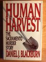 Human Harvest The Sacramento Murder Story