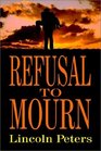 Refusal to Mourn