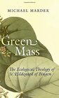 Green Mass The Ecological Theology of St Hildegard of Bingen