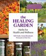 The Healing Garden Herbs for Health and Wellness