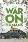 The War On Humans