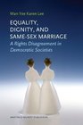 Equality Dignity and SameSex Marriage