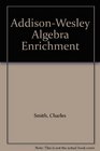 AddisonWesley Algebra Enrichment