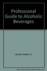 Professional Guide to Alcoholic Beverages