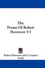 The Poems Of Robert Henryson V3