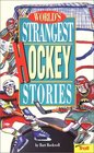 World's Strangest Hockey Stories
