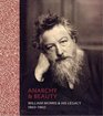Anarchy  Beauty William Morris and His Legacy 18601960