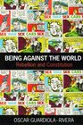 Being Against the World Rebellion and Constitution