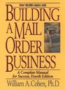 Building a Mail Order Business  A Complete Manual for Success