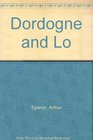 Dordogne and Lo