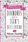 Diamonds are a Teen's Best Friend