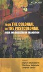 From the Colonial to the Postcolonial India and Pakistan in Transition