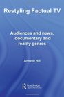 Restyling Factual TV Audiences and News Documentary and Reality Genres