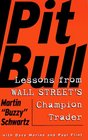 Pit Bull  Lessons from Wall Street's Champion Day Trader