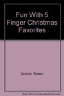 Fun with 5 Finger Christmas Favorites