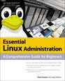 Essential Linux Administration A Comprehensive Guide for Beginners