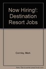 Now Hiring Destination Resort Jobs