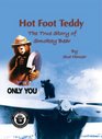 Hot Foot Teddy: The True Story of Smokey Bear