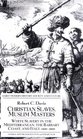 Christian Slaves Muslim Masters  White Slavery in the Mediterranean the Barbary Coast and Italy 15001800