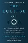 The Eclipse of God Our Nation's Disastrous Search for a More Inclusive Deity