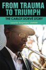From Trauma to Triumph: Carlot Dorve
