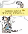 Stories behind Chinese Idioms