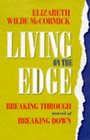 Living on the Edge: Breaking Through Instead of Breaking Down