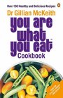 You Are What You Eat  Cookbook Over 150 Healthy and Delicious Recipes