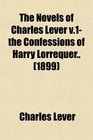 The Novels of Charles Lever v1 the Confessions of Harry Lorrequer