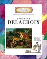 Eugene Delacroix (Getting to Know the World's Greatest Artists)