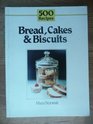 Breads Cakes and Biscuits