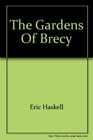 The Gardens of Brecy A Lasting Landscape