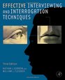 Effective Interviewing and Interrogation Techniques Third Edition