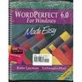 Wordperfect 60 for Windows Made Easy