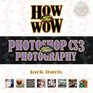 How to Wow Photoshop CS3 for Photography