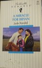 A Miracle for Bryan (Silhouette Romance No, 986)