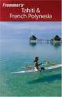 Frommer's Tahiti & French Polynesia (Frommer's Portable)