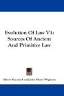 Evolution Of Law V1 Sources Of Ancient And Primitive Law