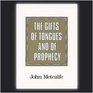 The Gifts of Tongues and of Prophecy