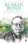 The Writer on the Hill The Very Best of Ruskin Bond